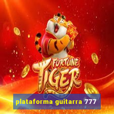 plataforma guitarra 777